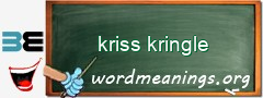 WordMeaning blackboard for kriss kringle